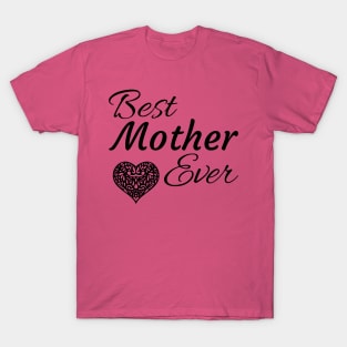 Best Mother Ever T-Shirt